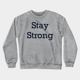 Stay Strong Clothing Crewneck Sweatshirt